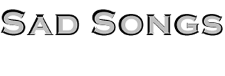 Wellcome To Sad Songs